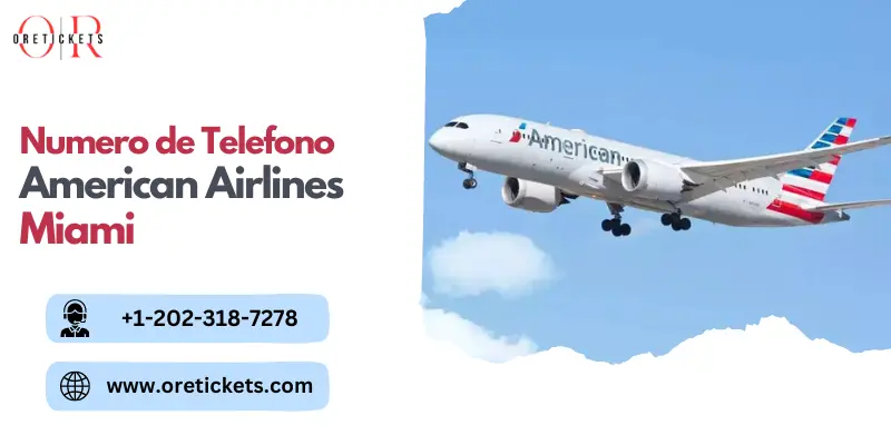 Numero de Telefono American Airlines Miami