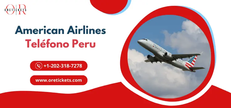 American Airlines Teléfono Peru