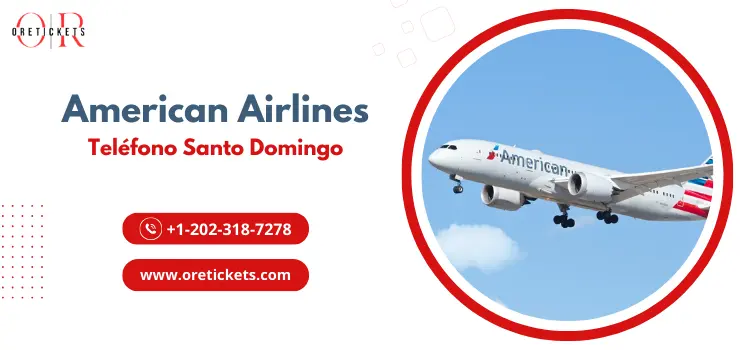 American Airlines Teléfono Santo Domingo