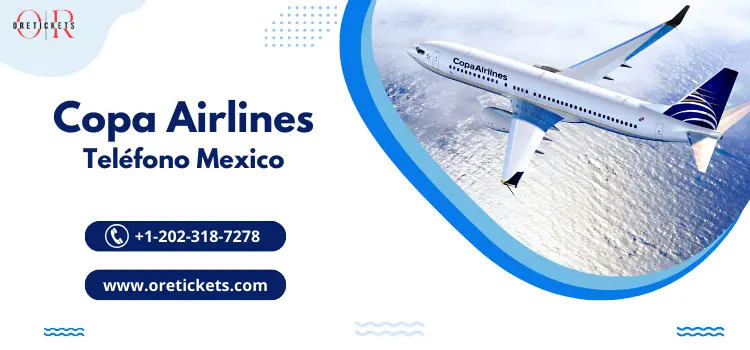 Copa Airlines Teléfono Mexico