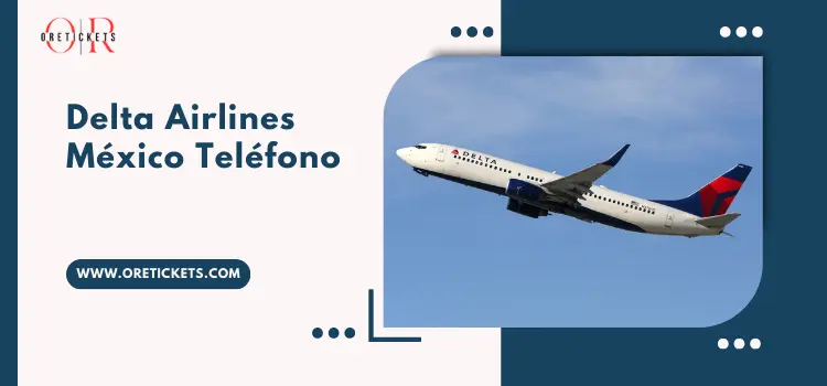 Delta Airlines México Teléfono