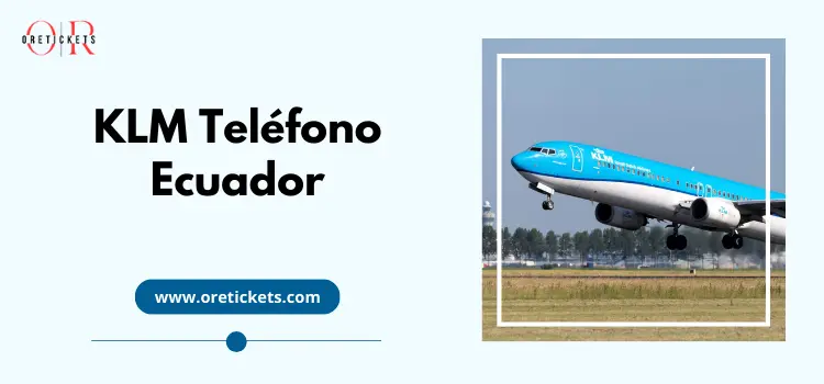 KLM Teléfono Ecuador