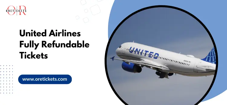 United Fully Refundable Tickets